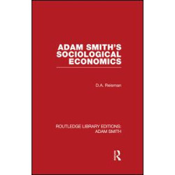 Adam Smith's Sociological Economics Adam Smith's Sociological Economics