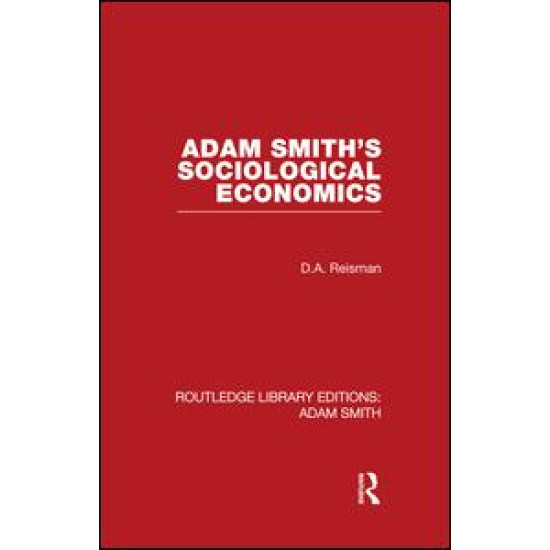 Adam Smith's Sociological Economics Adam Smith's Sociological Economics