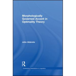 Morphologically Governed Accent in Optimality Theory Morphologically Governed Accent in Optimality Theory