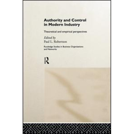 Authority and Control in Modern Industry Authority and Control in Modern Industry