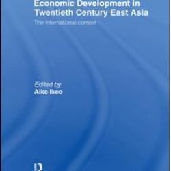 Economic Development in Twentieth-Century East Asia