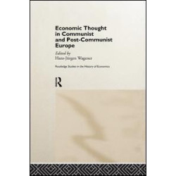 Economic Thought in Communist and Post-Communist Europe Economic Thought in Communist and Post-Communist Europe