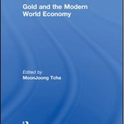 Gold and the Modern World Economy Gold and the Modern World Economy