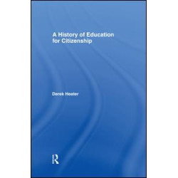 A History of Education for Citizenship A History of Education for Citizenship