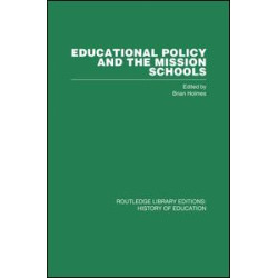 Educational Policy and the Mission Schools Educational Policy and the Mission Schools