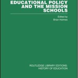 Educational Policy and the Mission Schools