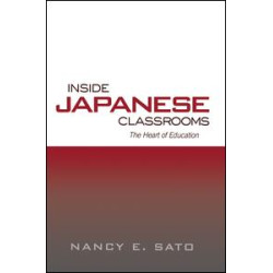 Inside Japanese Classrooms Inside Japanese Classrooms