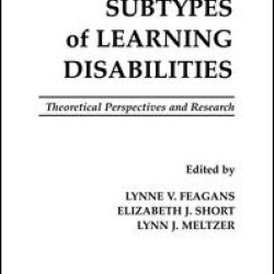 Subtypes of Learning Disabilities
