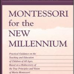 Montessori for the New Millennium