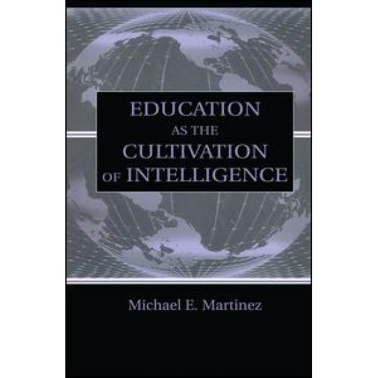 Education As the Cultivation of Intelligence