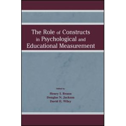 The Role of Constructs in Psychological and Educational Measurement The Role of Constructs in Psychological and Educational Measurement