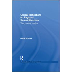 Critical Reflections on Regional Competitiveness Critical Reflections on Regional Competitiveness
