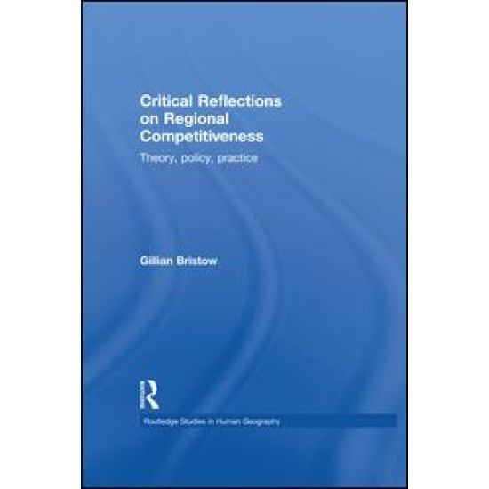 Critical Reflections on Regional Competitiveness