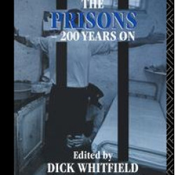 The State of the Prisons - 200 Years On