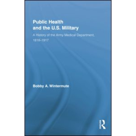 Public Health and the US Military Public Health and the US Military