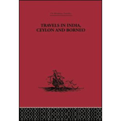 Travels in India, Ceylon and Borneo