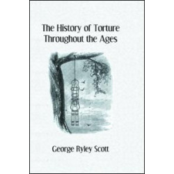 The History Of Torture The History Of Torture