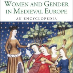 Women and Gender in Medieval Europe