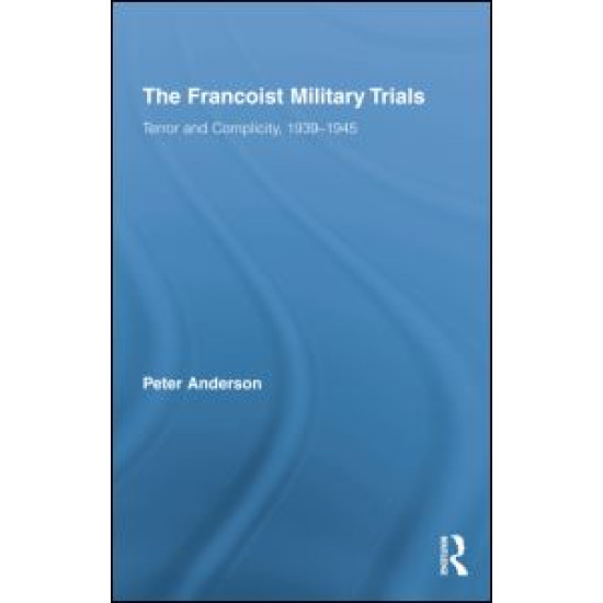 The Francoist Military Trials The Francoist Military Trials