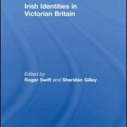 Irish Identities in Victorian Britain Irish Identities in Victorian Britain