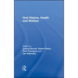 Oral History, Health and Welfare Oral History, Health and Welfare