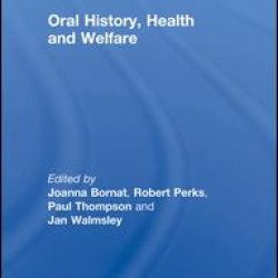 Oral History, Health and Welfare Oral History, Health and Welfare