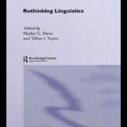 Rethinking Linguistics Rethinking Linguistics