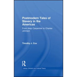 Postmodern Tales of Slavery in the Americas Postmodern Tales of Slavery in the Americas