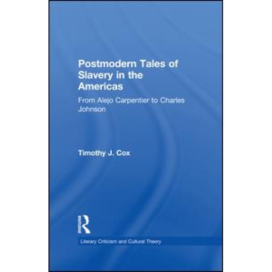 Postmodern Tales of Slavery in the Americas