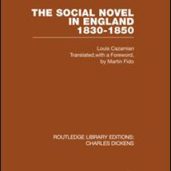 The Social Novel in England 1830-1850 (RLE Dickens)