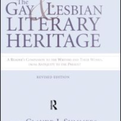 Gay and Lesbian Literary Heritage Gay and Lesbian Literary Heritage