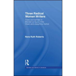 Three Radical Women Writers Three Radical Women Writers