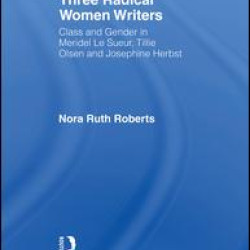Three Radical Women Writers Three Radical Women Writers