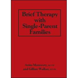 Brief Therapy With Single-Parent Families