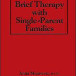 Brief Therapy With Single-Parent Families Brief Therapy With Single-Parent Families