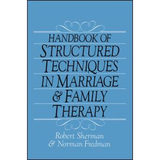 Handbook Of Structured Techniques In Marriage And Family Therapy