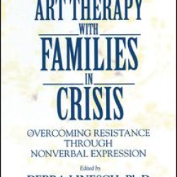 Art Therapy With Families In Crisis Art Therapy With Families In Crisis