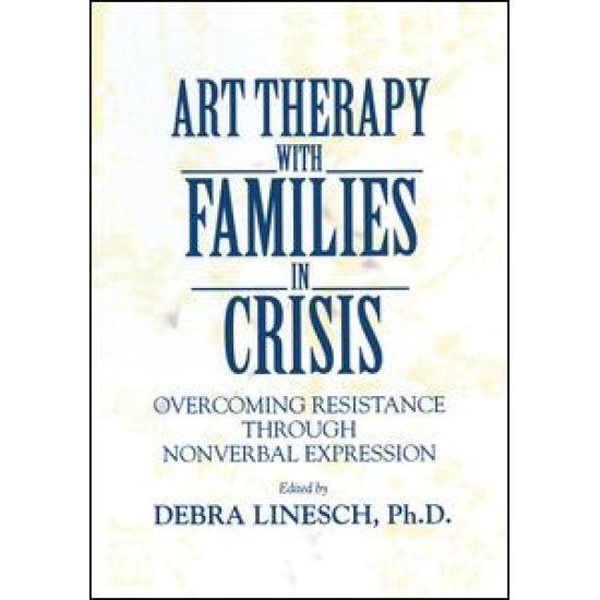 Art Therapy With Families In Crisis Art Therapy With Families In Crisis