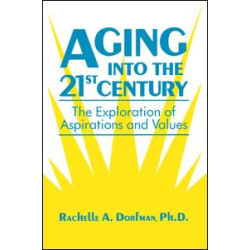 Aging into the 21st Century Aging into the 21st Century