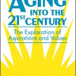Aging into the 21st Century Aging into the 21st Century