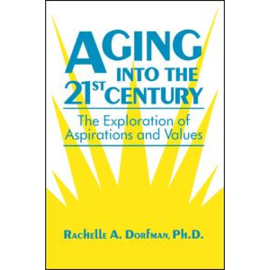 Aging into the 21st Century Aging into the 21st Century