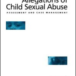 True And False Allegations Of Child Sexual Abuse
