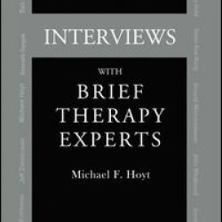 Interviews With Brief Therapy Experts