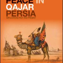War and Peace in Qajar Persia War and Peace in Qajar Persia