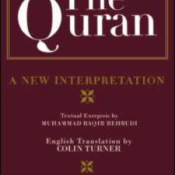 The Quran: A New Interpretation The Quran: A New Interpretation