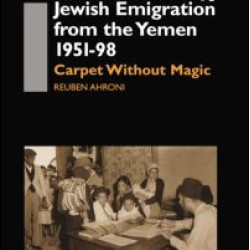 Jewish Emigration from the Yemen 1951-98