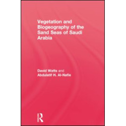 Vegetation & Biogeographyof The Sand Seas Of Arabia Vegetation & Biogeographyof The Sand Seas Of Arabia