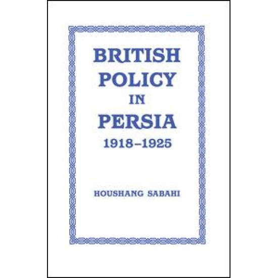 British Policy in Persia, 1918-1925