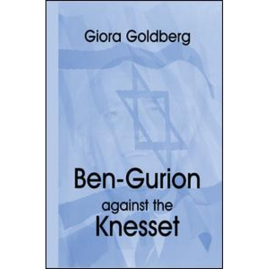 Ben-Gurion Against the Knesset