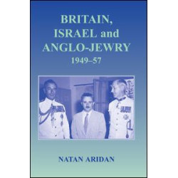 Britain, Israel and Anglo-Jewry 1949-57